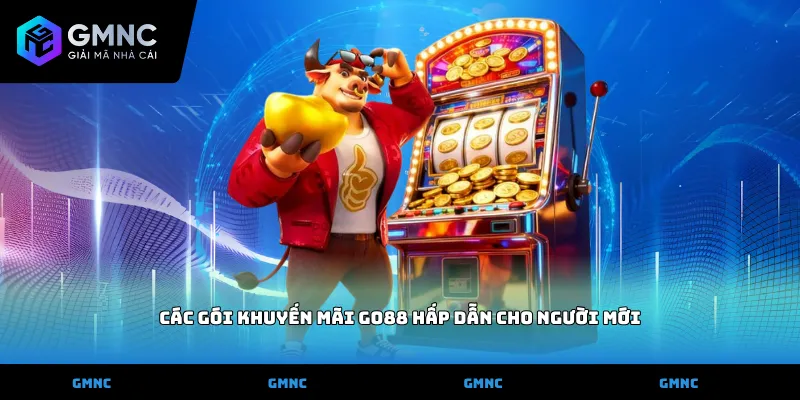 Các gói khuyến mãi Go88 hấp dẫn cho người mới