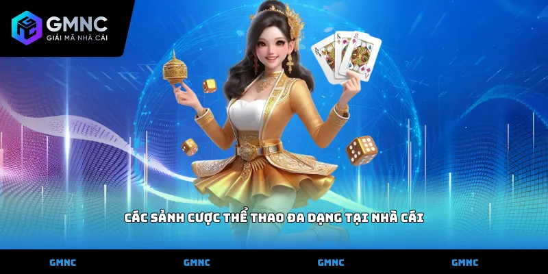 Các sảnh cược thể thao đa dạng tại nhà cái