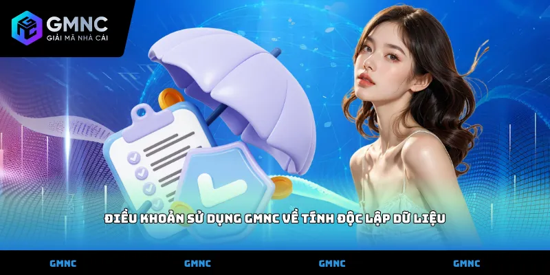 Điều khoản sử dụng GMNC về tính độc lập dữ liệu