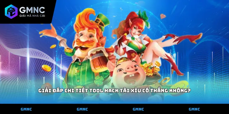 Giải đáp chi tiết Tool Hack tài xỉu có thắng không?