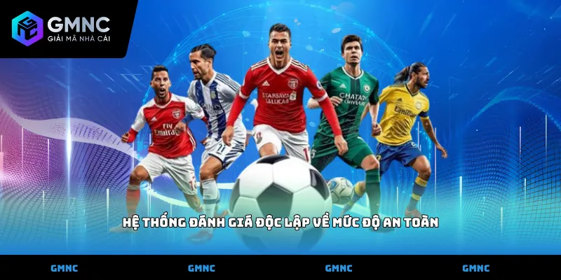 Hệ thống đánh giá độc lập về mức độ an toàn