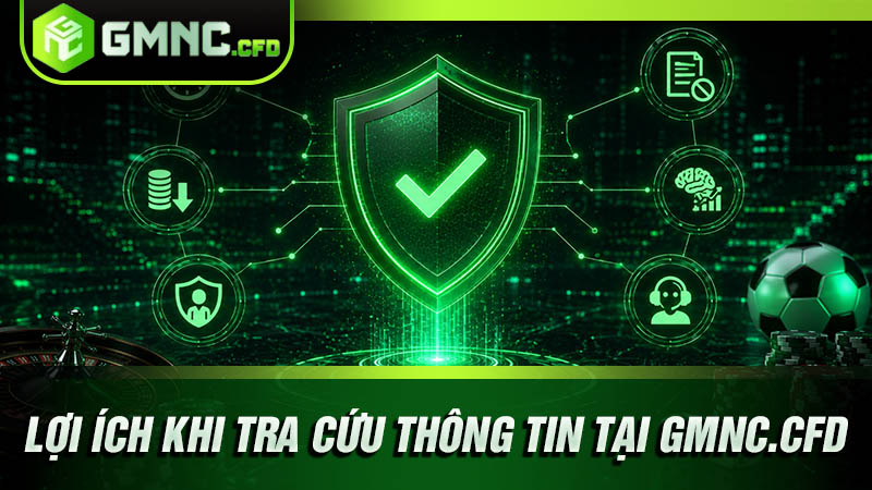 Lợi ích khi tra cứu thông tin tại gmnc.cfd