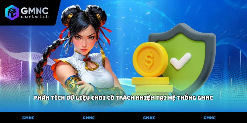 Phân tích dữ liệu Chơi có trách nhiệm tại hệ thống GMNC