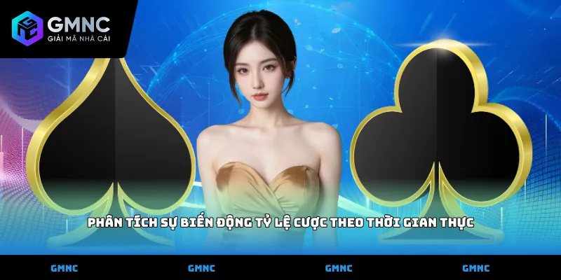 Phân tích sự biến động tỷ lệ cược theo thời gian thực