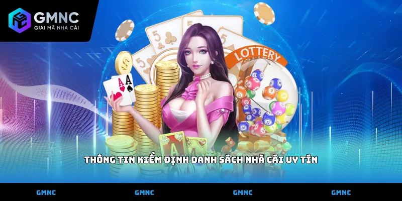 Thông tin kiểm định danh sách nhà cái uy tín