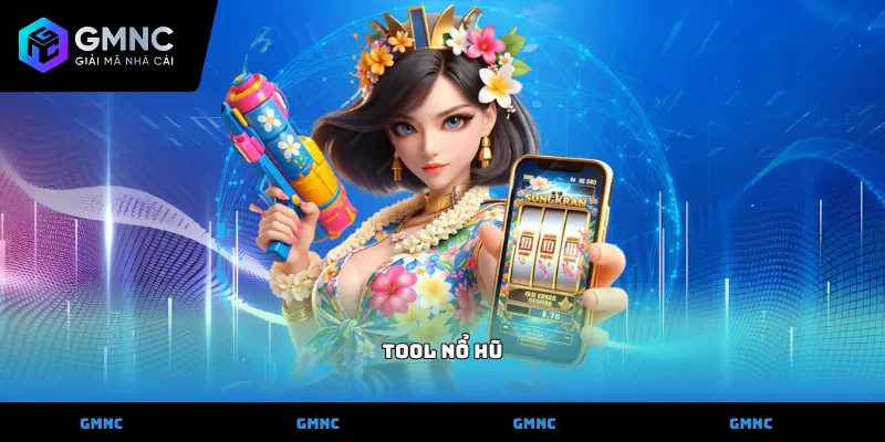 Tool Nổ hũ